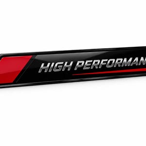 May include: A rectangular, slanted emblem featuring a glossy black background with a bold red stripe on the left side and a thinner red line underneath the silver, metallic-finish text that reads HIGH PERFORMANCE in capital letters.