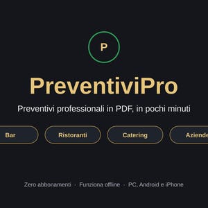 Può includere: Uno sfondo scuro con il logo P in un cerchio verde sopra il testo PreventiviPro. Sotto si trova il testo Preventivi professionali in PDF, in pochi minuti, seguito da quattro pulsanti etichettati Bar, Ristoranti, Catering e Aziende.