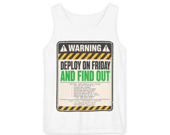 Deploy on Friday and Find Out Tank Top| Funny Developer Gift | DevOps Warning Sign | SRE Humor