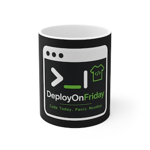 Taza DeployOnFriday / Código de terminal para desarrolladores, 'Code Today, Panic Monday'