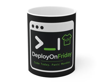 DeployOnFriday Mug | Developer Terminal Design, Code Today Panic Monday
