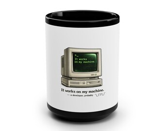 Retro Computer 'It works on my machine' Mug | Programmer Humor, 15oz Black Ceramic