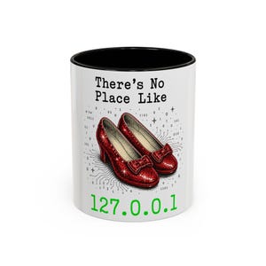 There's No Place Like 127.0.0.1 Mug | Funny Programmer Gift | Developer Humor | Localhost Mug