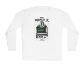 chmod 777 and Pray Long Sleeve Tee | When Documentation Fails | Funny Linux Gift | Sysadmin Shirt