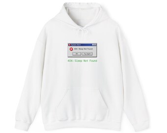 404 Sleep Not Found Hoodie | Retro Error Window, Tech Humor