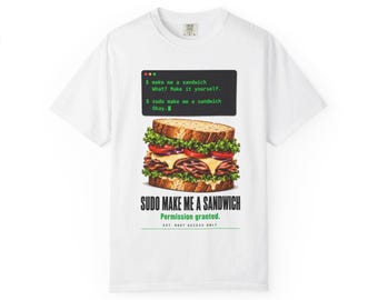 Sudo Make Me a Sandwich T-Shirt | Funny Linux Gift | Developer Humor | Permission Granted