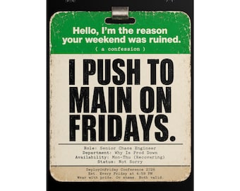 I Push to Main on Fridays Badge Poster | Funny Developer Gift | Chaos Engineer Humor| Rolled Poster, Funny Dev Confession