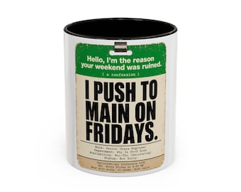 I Push to Main on Fridays Badge Mug | Funny Programmer Gift | | Funny Tech Gift | Chaos Engineer Coffee Mug