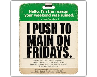 I Push to Main on Fridays Sticker | Funny Developer Gift | Chaos Engineer Badge | Dev Humor Square Sticker