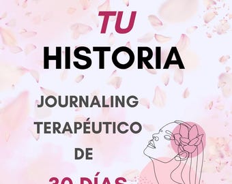 Reescribe Tu Historia Workbook de Journaling Terapéutico de 30 Días