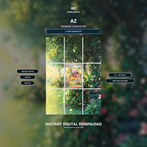 Può includere: Un set di 9 carte per raccoglitore intitolato AZ TRANQUIL GARDEN ART di INKBUCKETCO. Il set presenta un'illustrazione centrale di una carta collezionabile con un personaggio in un giardino rigoglioso, con etichette di testo INSTANT ACCESS, 300 DPI, PDF FILE, A4, US LETTER, INSTANT DIGITAL DOWNLOAD.