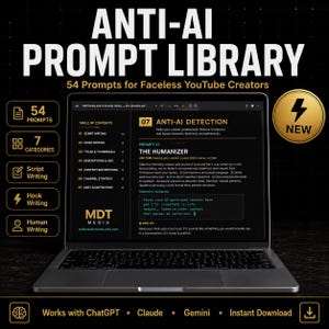 May include: A laptop displaying a digital document titled Anti-AI Prompt Library with 54 prompts for faceless YouTube creators. The screen shows a table of contents and a prompt for humanizing AI content. Gold accents highlight the text and icons.