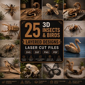 May include: A digital collection of 25 3D insects and birds layered designs for laser cutting. The central graphic displays the text 25 3D INSECTS & BIRDS LAYERED DESIGNS LASER CUT FILES SVG DXF PNG PDF, surrounded by various wooden animal models.