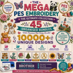 May include: A digital advertisement for The Mega PES Embroidery collection featuring 10,000+ designs across 45 bundles. The graphic includes illustrations of a butterfly, panda, puppy, teddy bear, and lighthouse, with text detailing compatibility with Brother embroidery machines.