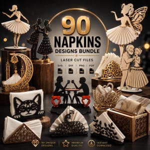 May include: A collection of laser-cut napkin holders featuring diverse designs including a cat, a peacock, a swan, a crescent moon, and dancing figures. The central text reads 90 NAPKINS DESIGNS BUNDLE LASER CUT FILES with SVG, DXF, PNG, and PDF icons.