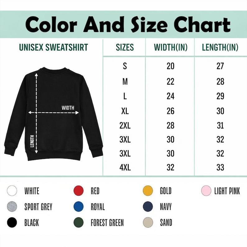 May include: A black unisex sweatshirt with a size chart. The chart lists sizes S to 4XL, with corresponding width and length measurements in inches. Color options include white, sport grey, black, red, royal, forest green, gold, navy, light pink, and sand.