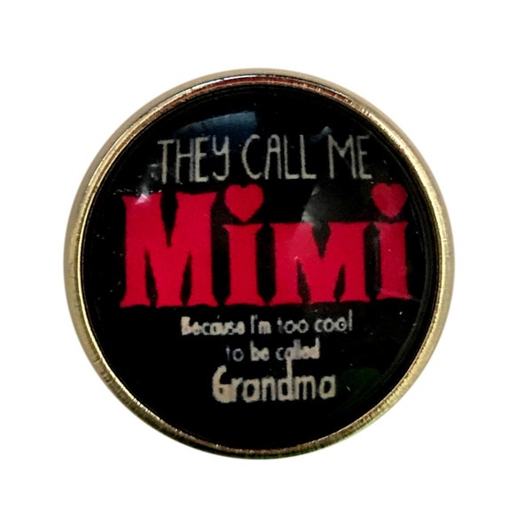 They Call Me MIMI Because I Am Too Cool Snap Charm for Snap Jewelry