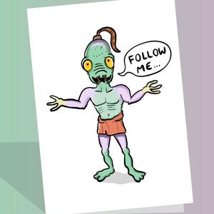 May include: A white greeting card featuring a cartoon illustration of a green, humanoid creature with yellow eyes, a brown ponytail, and stitched mouth. The creature wears orange shorts and has a speech bubble containing the text FOLLOW ME...