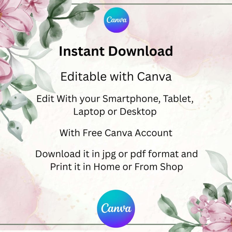 May include: A digital design template with floral accents and the Canva logo. Text includes "Instant Download," "Editable with Canva," and instructions for editing on various devices. Download options are JPG or PDF.