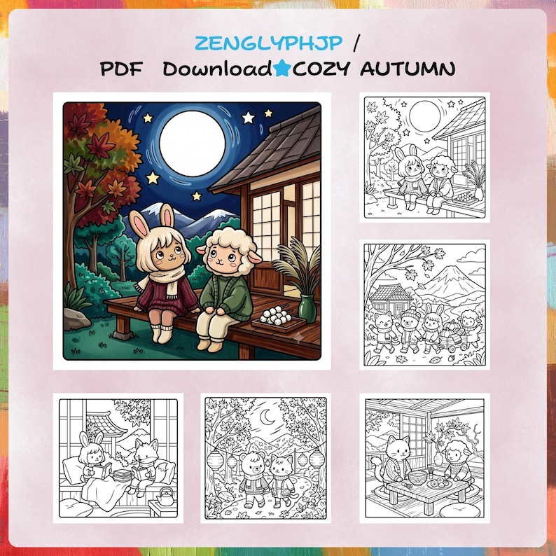 Puede incluir: Una descarga digital en PDF titulada ZENGLYPHJP COZY AUTUMN que presenta una gran ilustraci&oacute;n a color de un conejo y una oveja sentados en un porche bajo la luna llena, junto a cinco p&aacute;ginas para colorear en blanco y negro.