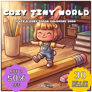 May include: A digital coloring book cover titled COZY TINY WORLD CUTE & COZY JAPAN COLORING BOOK featuring a cartoon rabbit character in overalls standing on a large pencil. Includes a pencil holder, books, a ruler, an eraser, and a paperclip.