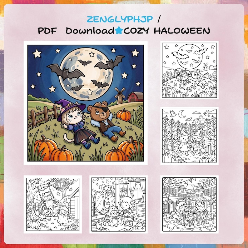 May include: A digital coloring book page set titled ZENGLYPHJP / PDF Download COZY HALOWEEN. It features one full-color illustration of a cat and bear in a pumpkin patch under a full moon, alongside five black and white line art coloring pages.