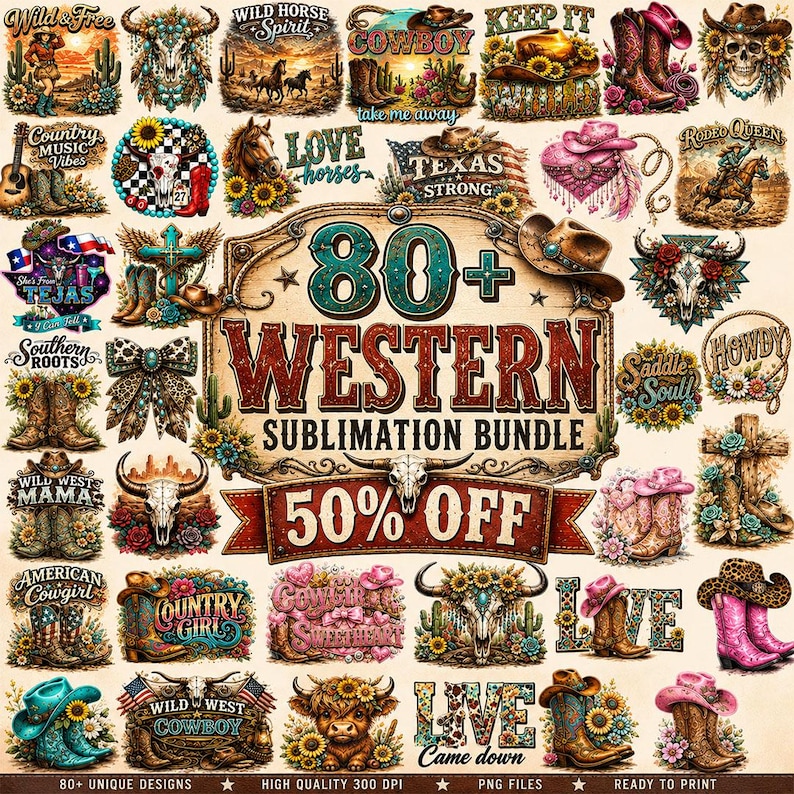 Pu&ograve; includere: Una collezione digitale di oltre 80 design per sublimazione a tema Western con stivali da cowboy, cappelli, teschi, girasoli, cavalli e testi come 80+ WESTERN SUBLIMATION BUNDLE e 50% OFF, disposti in una griglia su sfondo chiaro.