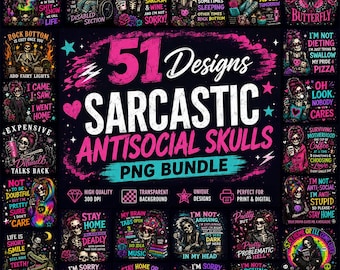 50+Funny Antisocial skulls sublimation Bundle, Sarcastic PNG Designs, Retro Sarcasm Sassy Skeleton Png, Snarky Skeleton PNG, Adult Humor PNG