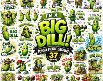 Funny Pickle Sublimation PNG Bundle, I’m A Big Dill, Food Pun Shirt Designs, Pickle Lover Png, Pickle Png, Whimsical Green Snack Clipart