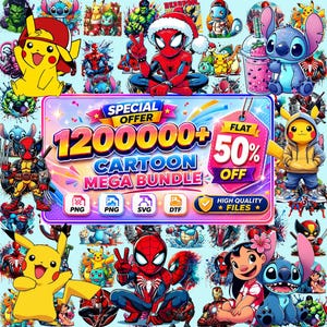 Może przedstawiać: Cyfrowy pakiet grafik przedstawiający liczne postacie z bajek, w tym Spider-Mana, Pikachu i Stitcha. Centralny tekst brzmi SPECIAL OFFER 1200000+ CARTOON MEGA BUNDLE FLAT 50% OFF, wraz z ikonami formatów plików PNG, SVG oraz DTF.