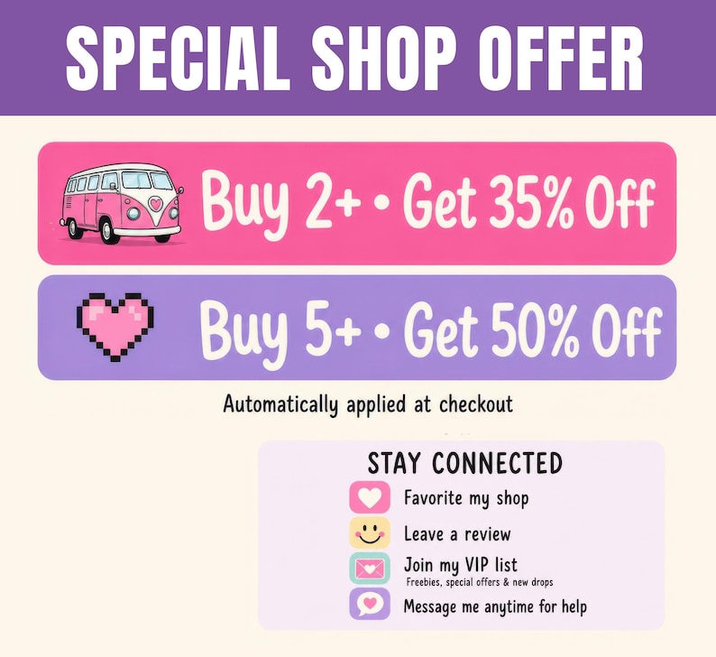 May include: A promotional graphic with the text SPECIAL SHOP OFFER. It features a pink van icon with Buy 2+ Get 35% Off, a pixelated heart with Buy 5+ Get 50% Off, and a STAY CONNECTED section listing instructions to favorite, review, join, and message.