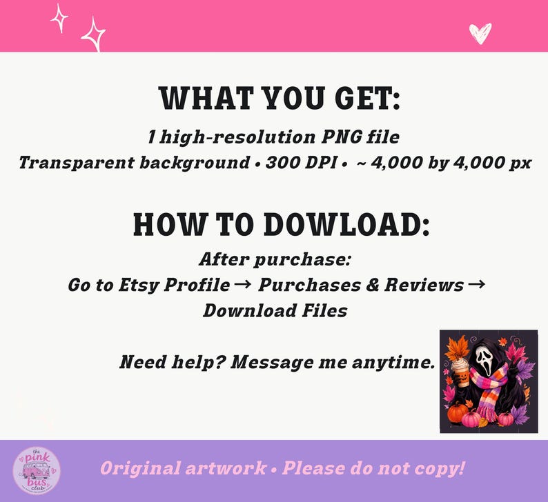 May include: A digital product information graphic with black text on a white background. It lists file specifications including a high-resolution PNG, transparent background, 300 DPI, and 4,000 by 4,000 px dimensions. It includes download instructions and a small illustration of a ghost character with autumn leaves and pumpkins.