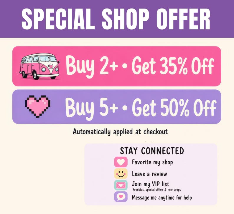 May include: A promotional graphic with the text SPECIAL SHOP OFFER. It features a pink van icon with Buy 2+ Get 35% Off, a pixelated heart with Buy 5+ Get 50% Off, and a STAY CONNECTED section listing instructions to favorite, review, join, and message.