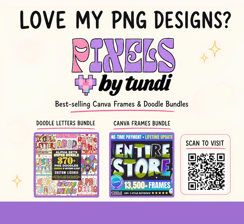 Puede incluir: Un anuncio gr&aacute;fico digital con el texto LOVE MY PNG DESIGNS? PIXELS by tundi. Muestra un paquete de letras tipo doodle, un paquete de marcos de Canva y un c&oacute;digo QR con el texto SCAN TO VISIT. El dise&ntilde;o utiliza colores morado, rosa y negro.