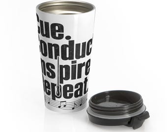 Band Director Travel Mug, Stainless Steel Music Educator Cup, Cue Conduct Inspire Repeat