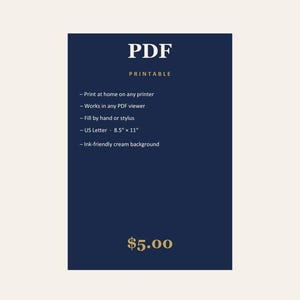 Pode incluir: Um gr&aacute;fico retangular azul-escuro com texto em branco e dourado. O texto diz: PDF PRINTABLE, Print at home on any printer, Works in any PDF viewer, Fill by hand or stylus, US Letter 21,59 cm x 27,94 cm, Ink-friendly cream background, e $5.00.
