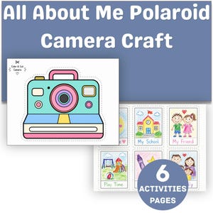 May include: A printable craft set titled All About Me Polaroid Camera Craft featuring a teal and pink camera template with a dashed cutting line and six activity pages with hand-drawn illustrations labeled My School, My Friend, and Play Time.