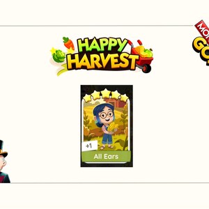 K&ouml;nnte beinhalten: Eine digitale Monopoly Go Happy Harvest Spielkarte mit einer Zeichentrickfigur, die Mais auf einem Feld h&auml;lt. Die Karte ist mit All Ears beschriftet, hat f&uuml;nf goldene Sterne oben und eine Plus-Eins-Anzeige. Das Monopoly Go Logo ist zu sehen.