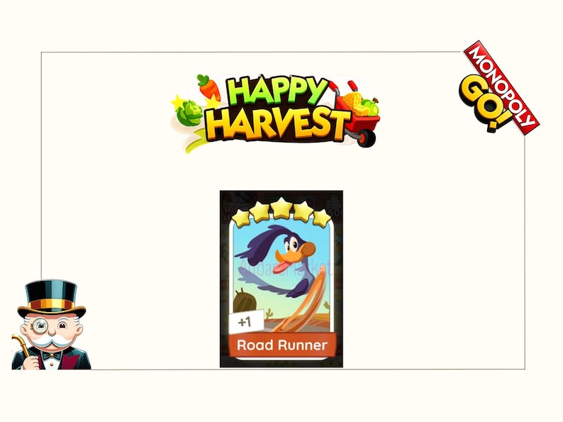 K&ouml;nnte beinhalten: Eine digitale Monopoly GO! Happy Harvest Spielkarte mit einer Roadrunner-Cartoonfigur. Die Karte zeigt f&uuml;nf gelbe Sterne oben, eine Plus-Eins-Anzeige und den Text Road Runner unten, wobei das Monopoly GO!-Logo ebenfalls zu sehen ist.