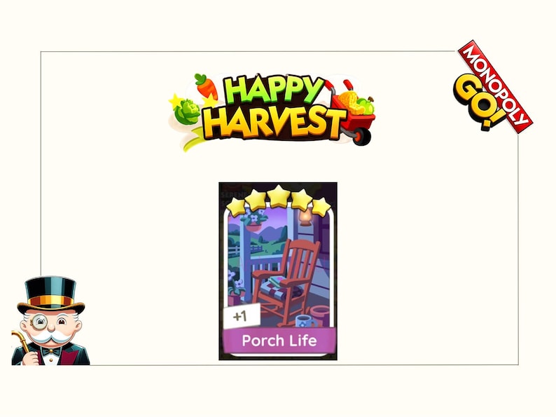 K&ouml;nnte beinhalten: Eine digitale Monopoly GO-Spielkarte mit dem Titel Porch Life, einer F&uuml;nf-Sterne-Bewertung, einem braunen Schaukelstuhl auf einer Veranda und einer kleinen blauen Tasse. Das Bild enth&auml;lt das Happy Harvest-Event-Logo und eine Figur mit Zylinder.