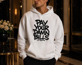 Sudadera con capucha "Paga tus malditas facturas" extragrande estilo streetwear con estampado gráfico, sudadera unisex informal de moda