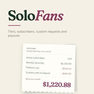 Puede incluir: Un panel digital titulado SoloFans con el texto Tiers, subscribers, custom requests and payouts. Debajo, un recibo muestra a Studio Marlowe con 123 suscriptores activos, $1,325.00 recurrentes mensuales, -$104.12 en comisiones, -$565.00 en aduanas y $1,220.88 netos.