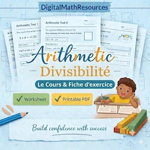 May include: Educational arithmetic worksheets titled Arithmetic Test 1 and 2 with the text DigitalMathResources, Arithmetic Divisibilité, Le Cours & Fiche d'exercice, Worksheet, Printable PDF, and Build confidence with success, featuring a cartoon child.