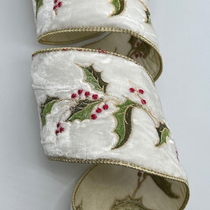 4" Ivory Velvet Ribbon ~ Embroidered Holly ~ Sheer Gold Back ~ Wired Edges ~ d stevens ~ 5 Yard Roll