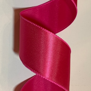 1.5&quot; or 2.5&quot; Fuchsia Satin Wired Ribbon ~ Wired Edges ~ 10 Yard Roll