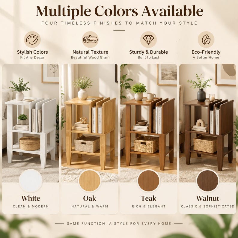 May include: A set of four rectangular side tables in white, oak, teak, and walnut finishes. Each table features a top surface, a middle shelf with vertical dividers for books, and a bottom shelf containing a woven basket. Text includes Multiple Colors Available, Four Timeless Finishes To Match Your Style, Stylish Colors, Natural Texture, Sturdy & Durable, Eco-Friendly, White, Oak, Teak, Walnut, Clean & Modern, Natural & Warm, Rich & Elegant, Classic & Sophisticated.