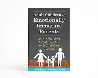 Adult Children of Emotionally Immature Parents Paperback Book | Healing Trauma Gift for Adults