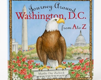 Journey Around Washington D.C. from A to Z Paperback Book | Educational Children's Travel Gift for Kids