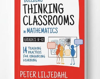 Building Thinking Classrooms in Mathematics by Peter Liljedahl | Paperback US | Math Teaching & Classroom Strategies Guide
