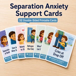 May include: A set of 32 double-sided printable Separation Anxiety Support Cards featuring colorful illustrations of children experiencing various emotional situations, with text labels such as Cries at Drop Off and Refuses the Classroom.